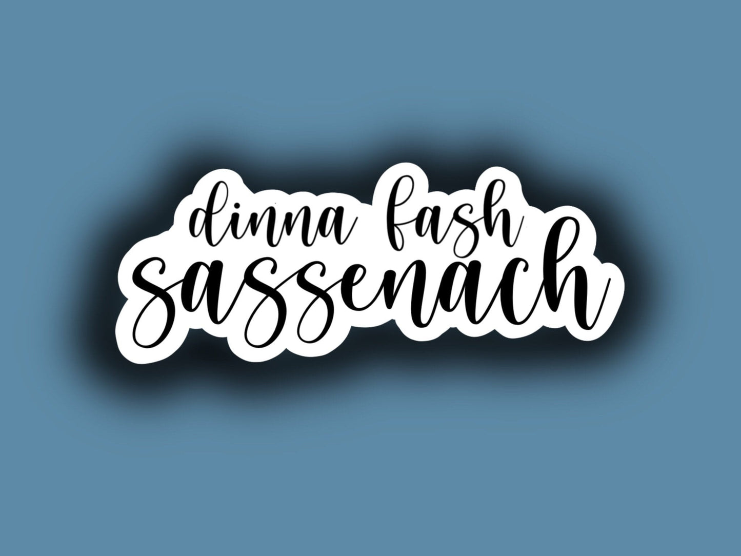 Dinna Fash Sassenach outlander sticker decal Jamie Claire Fraser