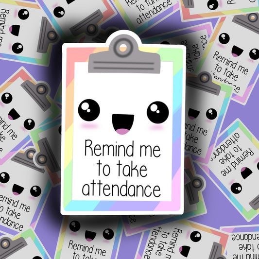 Remind me to take attendance teacher clipboard sticker laptop decal
