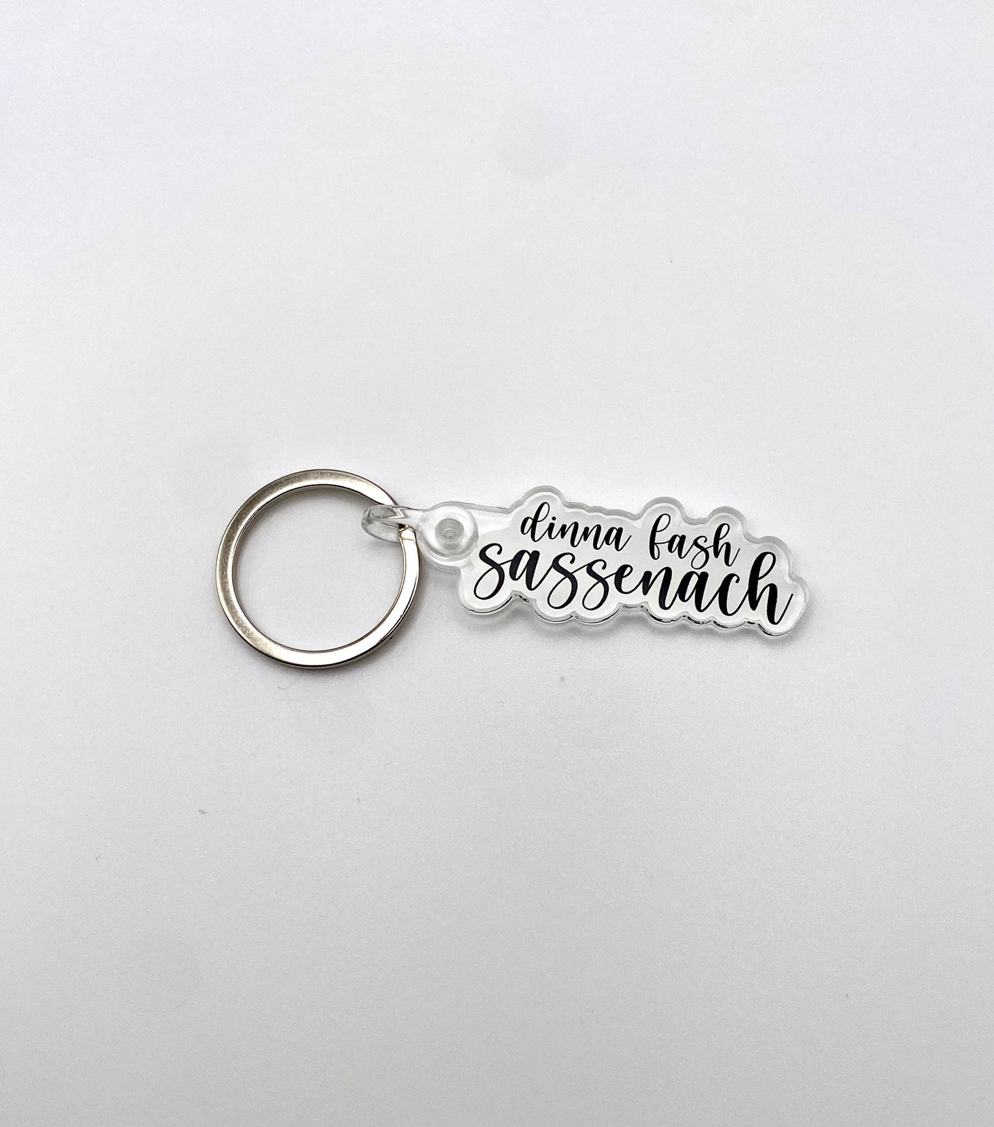 Outlander Dinna Fash Sassenach Acrylic Keychain