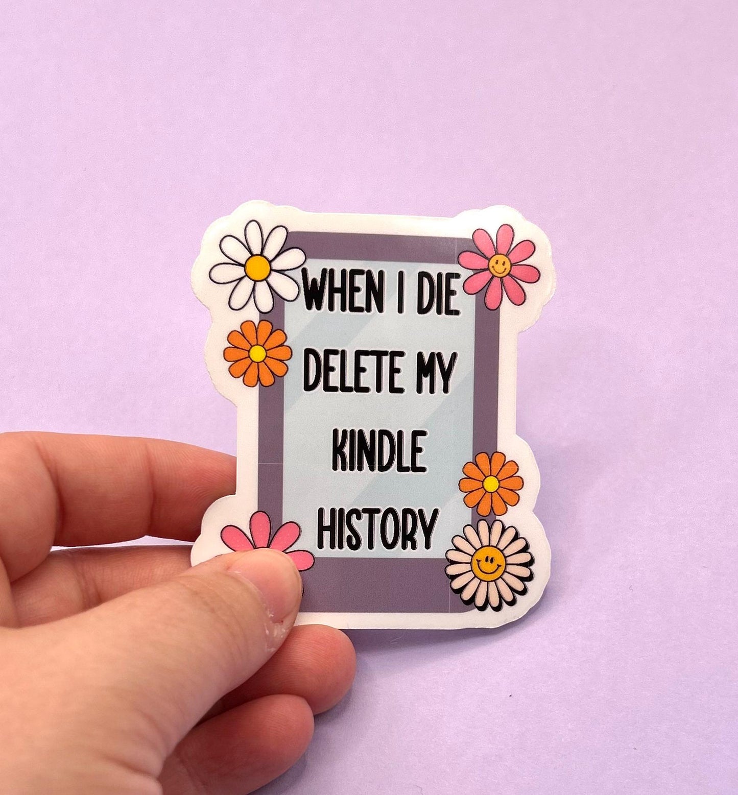 When I Die, Delete My Kindle History Sticker | Funny Bookish Sticker