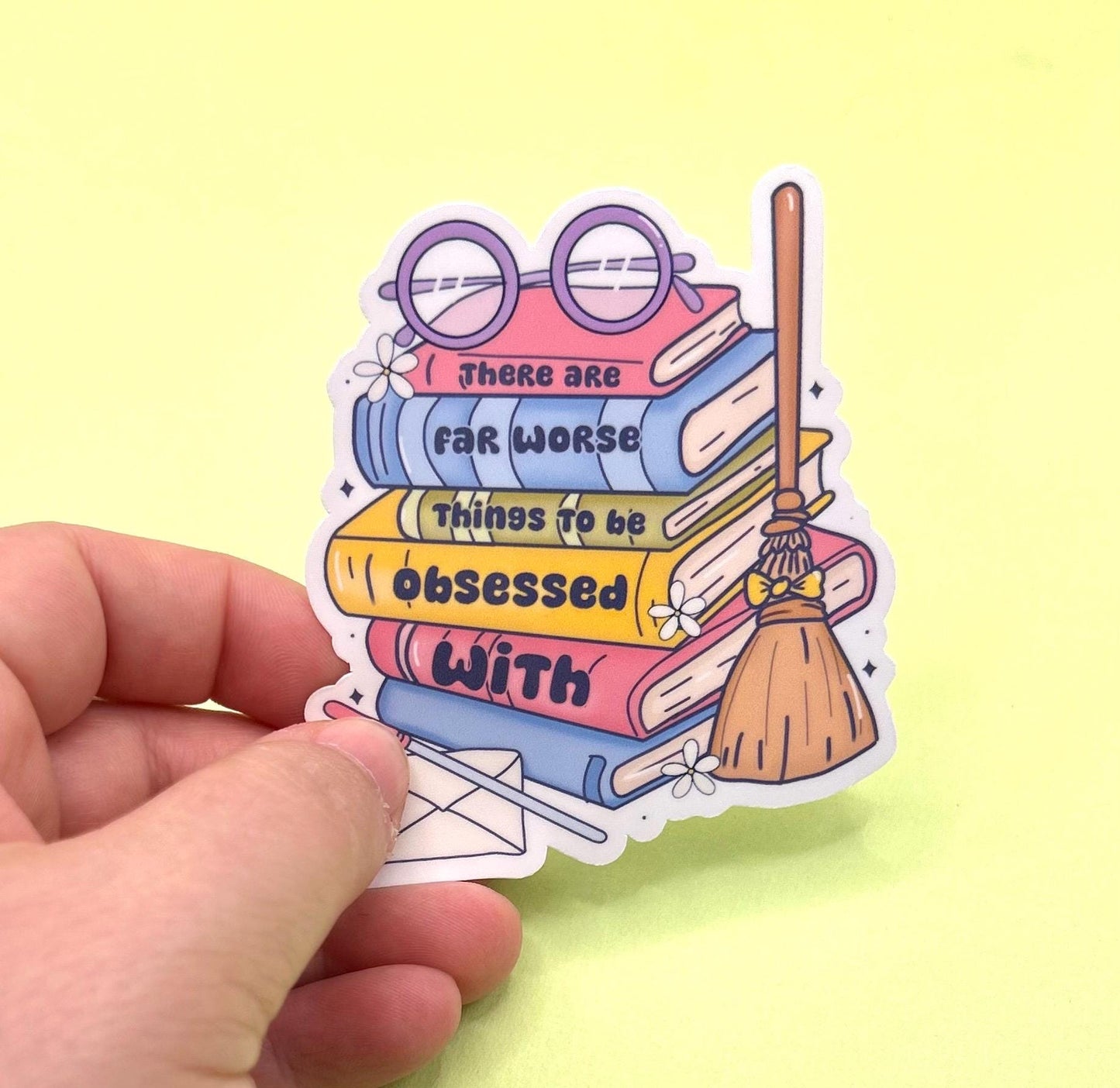 There Are Far Worse Things to Be Obsessed With Sticker