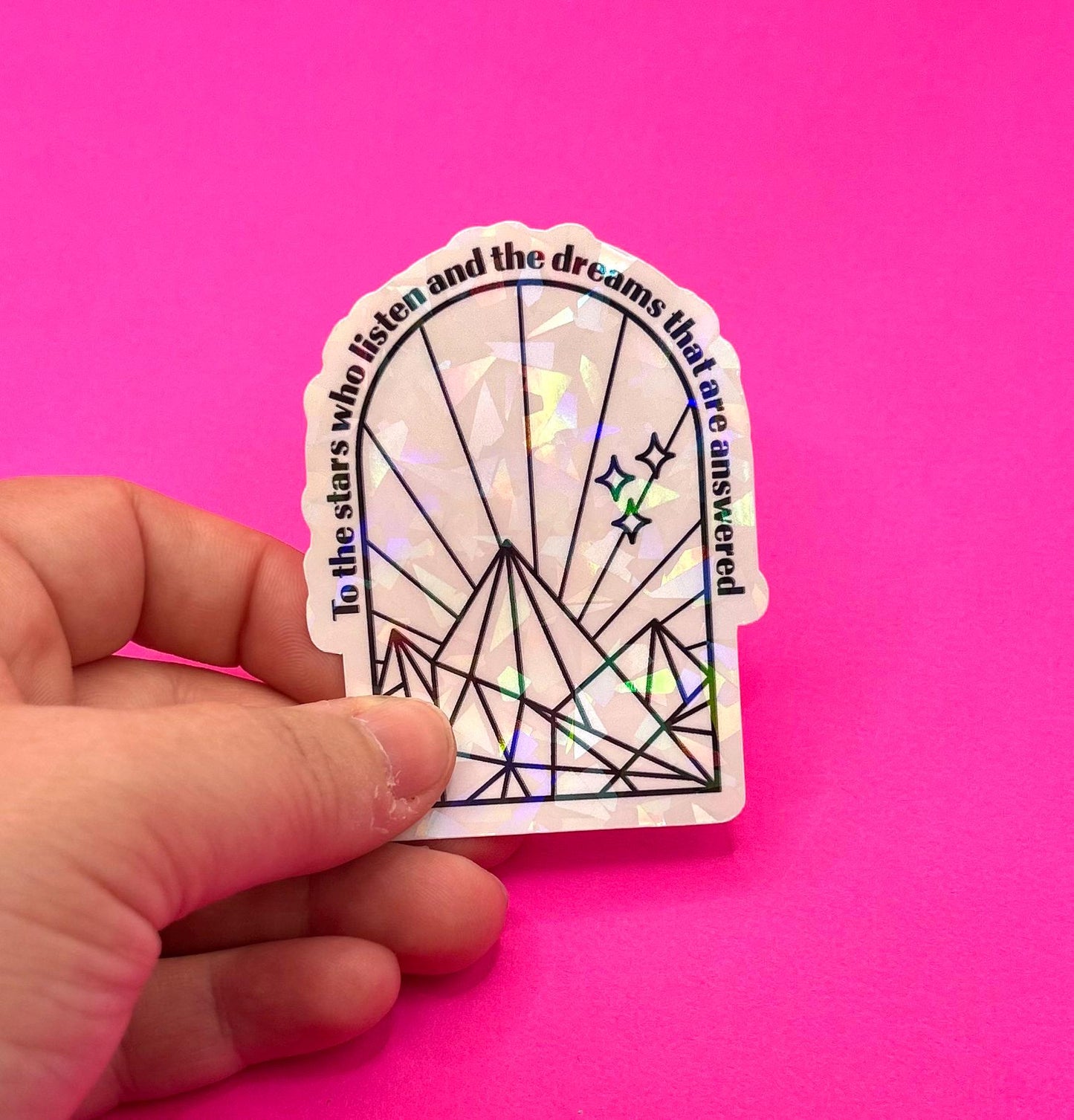 To the Stars Who Listen  Holographic Sticker